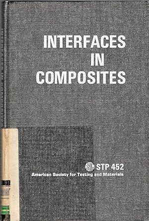 Image du vendeur pour Interfaces in Composites; A symposium presented at the 71. Annual Meeting ASTM, San Francisco, Calif., 23-28 June, 1968 mis en vente par Bcherhandel-im-Netz/Versandantiquariat