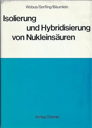 Isolierung und Hybridisierung von Nukleinsäuren; Eine Einführung und methodische Anleitung