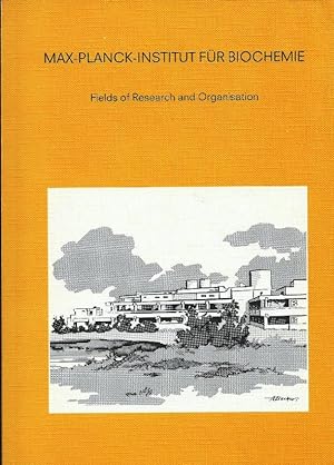 Max-Planck-Institut für Biochemie; Fields of Research and Organisation; Issued December 1981