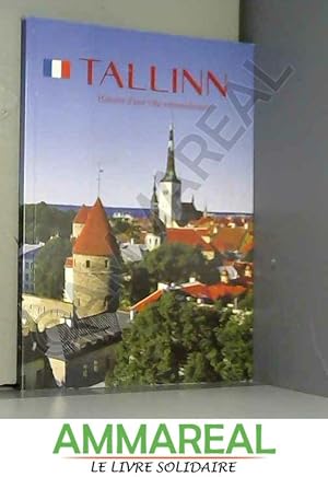 Bild des Verkufers fr Tallinn: Histoire d'une ville extraordinaire zum Verkauf von Ammareal