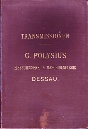 Transmissionen; G. Polysius - Eisengiesserei & Maschinenfarbik - Dessau; Preislsite No. 94; Janua...