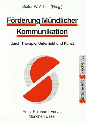 Bild des Verkufers fr Frderung Mndlicher Kommunikation durch Therapie, Unterricht und Kunst zum Verkauf von Bcherhandel-im-Netz/Versandantiquariat