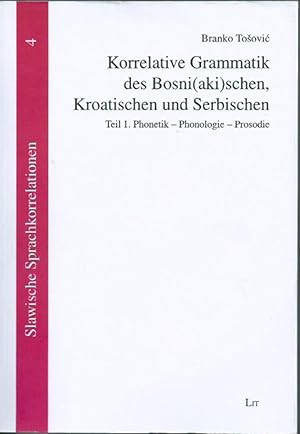Korrelative Grammatik des Bosni(aki)schen, Kroatischen und Serbischen: Teil 1. Phonetik - Phonolo...