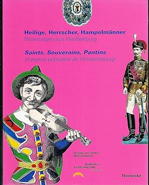 Heilige, Herrscher, Hampelmänner; Bilderbogen aus Weißenburg/Saints, Souvenirs, Pantins; Imagerie...