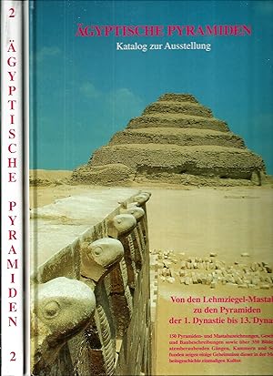 Ägyptische Pyramiden, Katalog zur Ausstellung, Band 1 und 2 = Insgesamt 2 Bücher