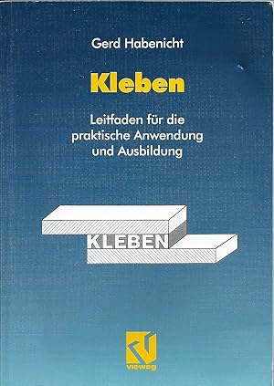 Seller image for Kleben; Leitfaden fr die praktische Anwendung und Ausbildung for sale by Bcherhandel-im-Netz/Versandantiquariat