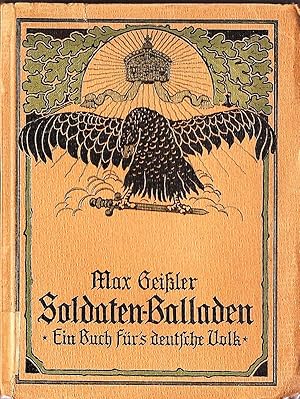 Bild des Verkufers fr Soldaten-Balladen; Ein Buch fr's deutsche Volk zum Verkauf von Bcherhandel-im-Netz/Versandantiquariat