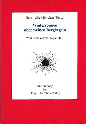 Bild des Verkufers fr Wintersonnen ber weien Bergkegeln; Weihnachts-Anthologie 2001 zum Verkauf von Bcherhandel-im-Netz/Versandantiquariat