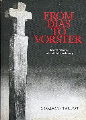 Imagen del vendedor de From Dias to Vorster; Source material on South African history 1488-1975 a la venta por Bcherhandel-im-Netz/Versandantiquariat