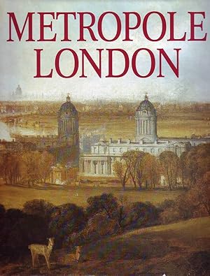 Metropole London; Macht und Glanz einer Weltstadt; 1800-1840