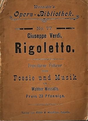 Bild des Verkufers fr Rigoletto; Populrer Fhrer durch Poesie und Musik; Wossidlo's Opern-Bibliothek No. 77 zum Verkauf von Bcherhandel-im-Netz/Versandantiquariat