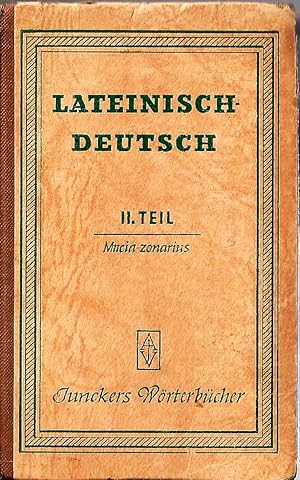 Lateinisches Wörterbuch; Lateinisch - Deutsch; 2. Band; mucia-zonarius; Junckers Wörterbücher