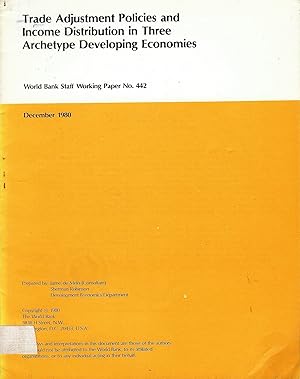 Seller image for Trade Adjustment Policies and Income Distribution in Three Archetype Developing Cconomies; World Bank Staff Working Paper No. 442 for sale by Bcherhandel-im-Netz/Versandantiquariat