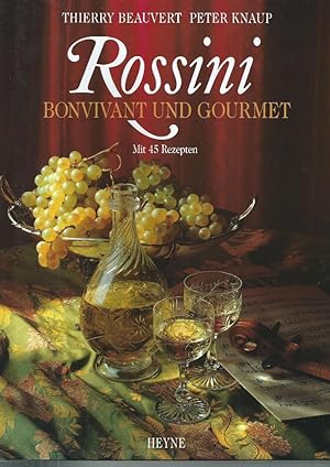 Image du vendeur pour Rossini; Bonvivant und Gourmet; Mit 45 Rezepten mis en vente par Bcherhandel-im-Netz/Versandantiquariat