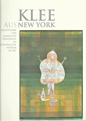 Klee aus New York; Hauptwerke der Sammlung Berggruen im Metropolitan Museum of Art; Ausstellung B...