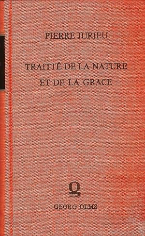 Bild des Verkufers fr Traitt de la Nature et de la Grce; Ou du concours gnral de la Providence et du concours particulier de la Grce efficace. Contre les nouvelles hypothses de M.P. et de ses Disciples; (Beigebunden ist: JURIEU, PIERRE, Jugement sur les mthodes rigides et relaches d'expliquer la Providence et la Grce.) zum Verkauf von Bcherhandel-im-Netz/Versandantiquariat