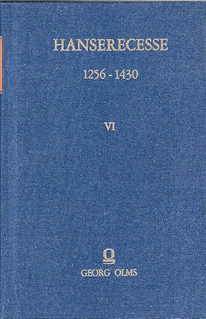 Bild des Verkufers fr Hanserecesse; Die Recesse und andere Akten der Hansetage von 1256 - 1430; Band VI (6) zum Verkauf von Bcherhandel-im-Netz/Versandantiquariat