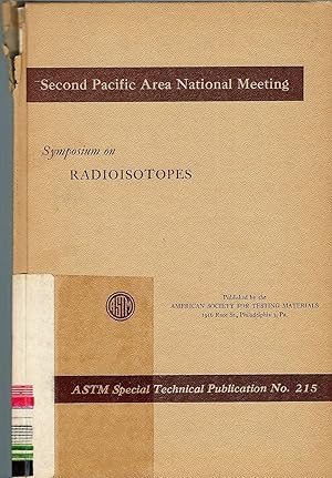 Image du vendeur pour Symposium on Radioisotopes; ASTM Special Technical Publication No. 215 mis en vente par Bcherhandel-im-Netz/Versandantiquariat