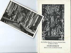 Bild des Verk�ufers f�r Die Heilige Kapelle unserer Lieben Frau in Hall in Tirol; Festschrift anl��lich der IV. Jahrhundertfeier der �bertragung der heiligen Reliqien aus Rettenberg nach Hall; gek�rzt und �berarbeitet als "Festschrift zur 450-Jahr Feier zum Verkauf von B�cherhandel-im-Netz/Versandantiquariat