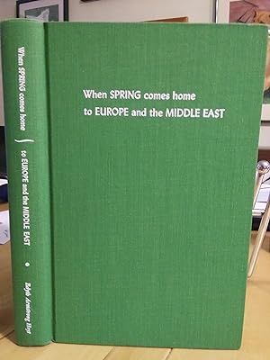Bild des Verkufers fr When Spring Comes Home to Europe and the Middle East zum Verkauf von Quailcottage Books