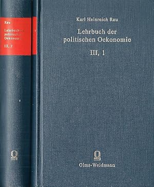 Bild des Verkufers fr Lehrbuch der politischen Oekonomie; Band III.1 + Band III.2 = Insgesamt 2 Bcher; Grundstze der Finanzwissenschaft Erste (1.) Abtheilung + Zweite (2.) Abtheilung zum Verkauf von Bcherhandel-im-Netz/Versandantiquariat