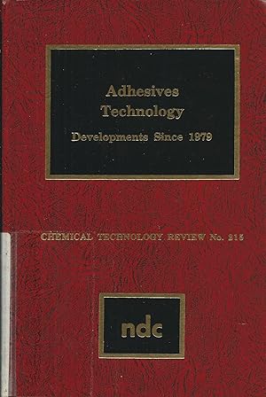 Immagine del venditore per Adhesives Technology; Developments Since 1979; Chemical Technology Review No. 215 venduto da Bcherhandel-im-Netz/Versandantiquariat