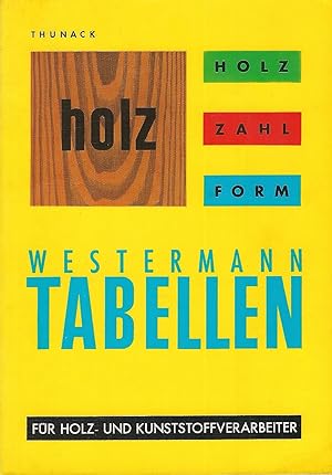 Holz Zahl Form; Tabellen für Holz- und Kunststoffverarbeiter (Westermann Tabellen, Holz)