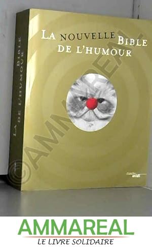 Seller image for La Nouvelle Bible de l'humour for sale by Ammareal