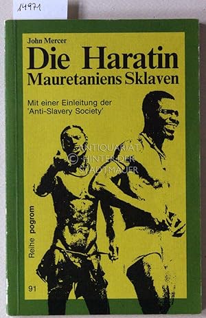 Bild des Verkufers fr Die Haratin: Mauretaniens Sklaven. [= pogrom, 91] (Fr d. dt. Erstausg. vom Autor berarb. u. von d. Red. d. "Reihe pogrom" erw.) zum Verkauf von Antiquariat hinter der Stadtmauer