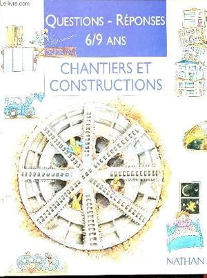 Bild des Verkufers fr Questions - rponses 6/9 ans - Chantiers et constructions zum Verkauf von Le-Livre