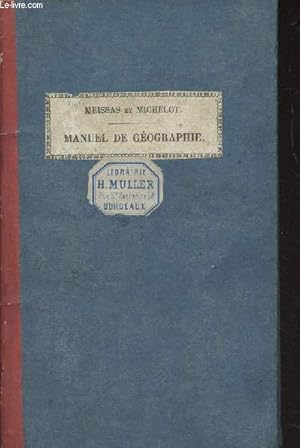 Seller image for Manuel de gographie, contenant les tableaux de gographie des mmes auteurs - Augment de notions complmentaires sur la gographie de la France - 39e dition for sale by Le-Livre