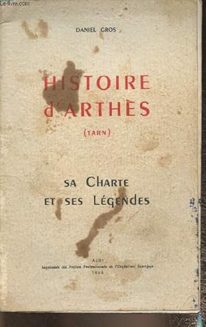 Bild des Verkufers fr Histoire d'Arths (Tarn)- Sa Charte et ses lgendes zum Verkauf von Le-Livre