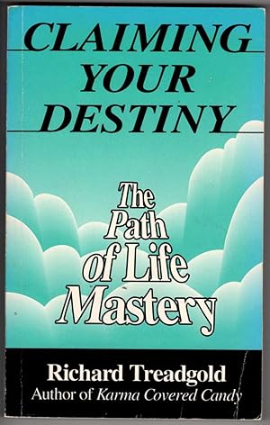 Claiming Your Destiny: The Path of Life Mastery