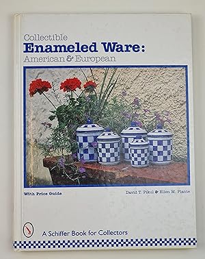 COLLECTIBLE ENAMELED WARE: American and European (Schiffer Book for Collectors)