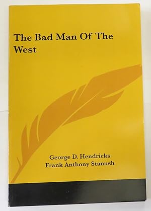 Imagen del vendedor de The Bad Man Of The West a la venta por St Marys Books And Prints