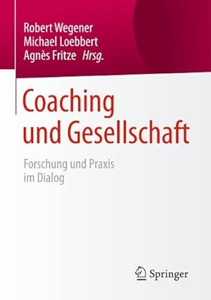 Bild des Verk�ufers f�r Coaching und Gesellschaft : Forschung und Praxis im Dialog zum Verkauf von AHA-BUCH GmbH