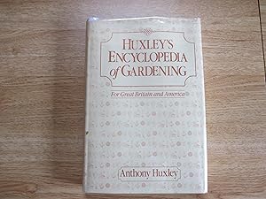 Image du vendeur pour Huxley's Encyclopedia of Gardening: For Great Britain and America mis en vente par Stillwaters Environmental Ctr of the Great Peninsula Conservancy
