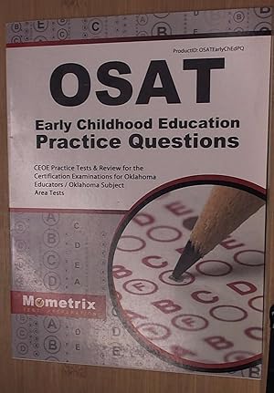 Bild des Verkufers fr OSAT Early Childhood Education Practice Questions: CEOE Practice Tests & Review for the Certification Examinations for Oklahoma Educators / Oklahoma Subject Area Tests (Mometrix Test Preparation) zum Verkauf von Archives Books inc.
