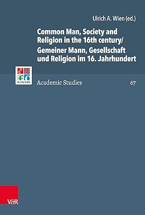 Imagen del vendedor de Common Man, Society and Religion in the 16th century/Gemeiner Mann, Gesellschaft und Religion im 16. Jahrhundert a la venta por moluna