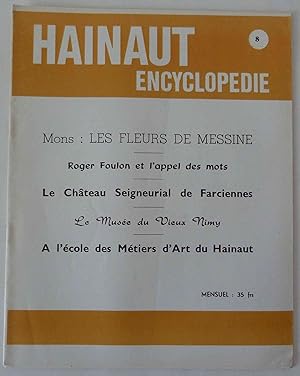 HAINAUT Encyclopédie. N° 8 [sans date] : Mons : Les Fleurs de Messine - Roger Foulon et l'appel d...