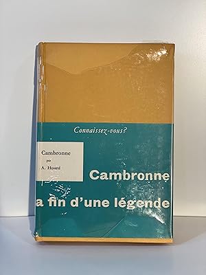 Seller image for CONNAISSEZ-VOUS CAMBRONE LA FIN D'UNE LEGENDE for sale by NapoBoBooks