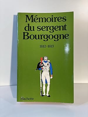 Seller image for Memoires du sergent Bourgogne: 1812-1813 (French Edition) for sale by NapoBoBooks