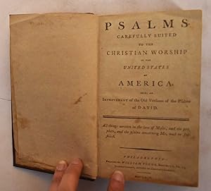 Bild des Verkufers fr Psalms, Carefully Suited to the Christian Worship in the United States of America. : Being an Improvement of the Old Versions of the Psalms of David zum Verkauf von Mullen Books, ABAA