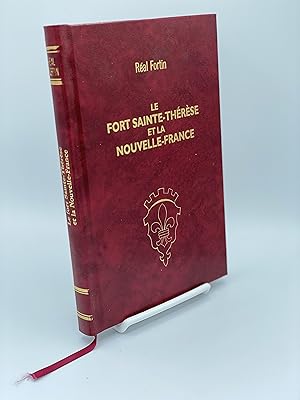 Bild des Verkufers fr LE FORT SAINTE-THERESE ET LA NOUVELLE-FRANCE zum Verkauf von NapoBoBooks