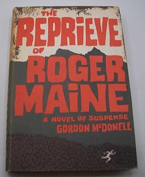 Seller image for The Reprieve of Roger Maine: A Novel of Suspense for sale by Easy Chair Books