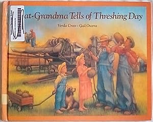 Seller image for Great-Grandma Tells of Threshing Days for sale by P Peterson Bookseller