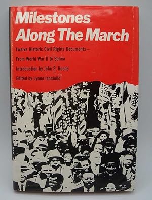Seller image for Milestones Along the March: Twelve Historic Civil Rights Documents from World War II to Selma for sale by Easy Chair Books