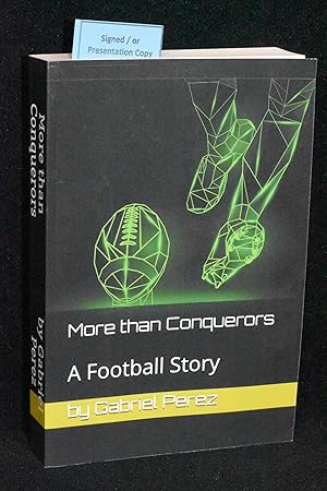 More Than Conquerors; A Football Story