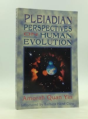Seller image for PLEIADIAN PERSPECTIVES ON HUMAN EVOLUTION for sale by Kubik Fine Books Ltd., ABAA