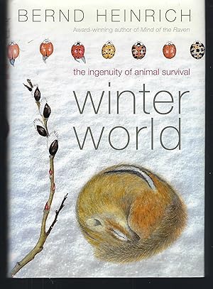 Bild des Verkufers fr Winter World: The Ingenuity of Animal Survival zum Verkauf von Turn-The-Page Books